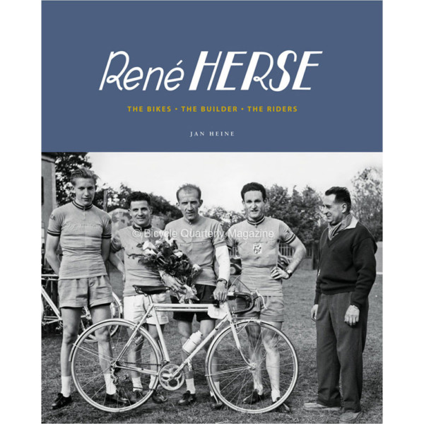 René Herse: The Bikes • The Builder • The Riders