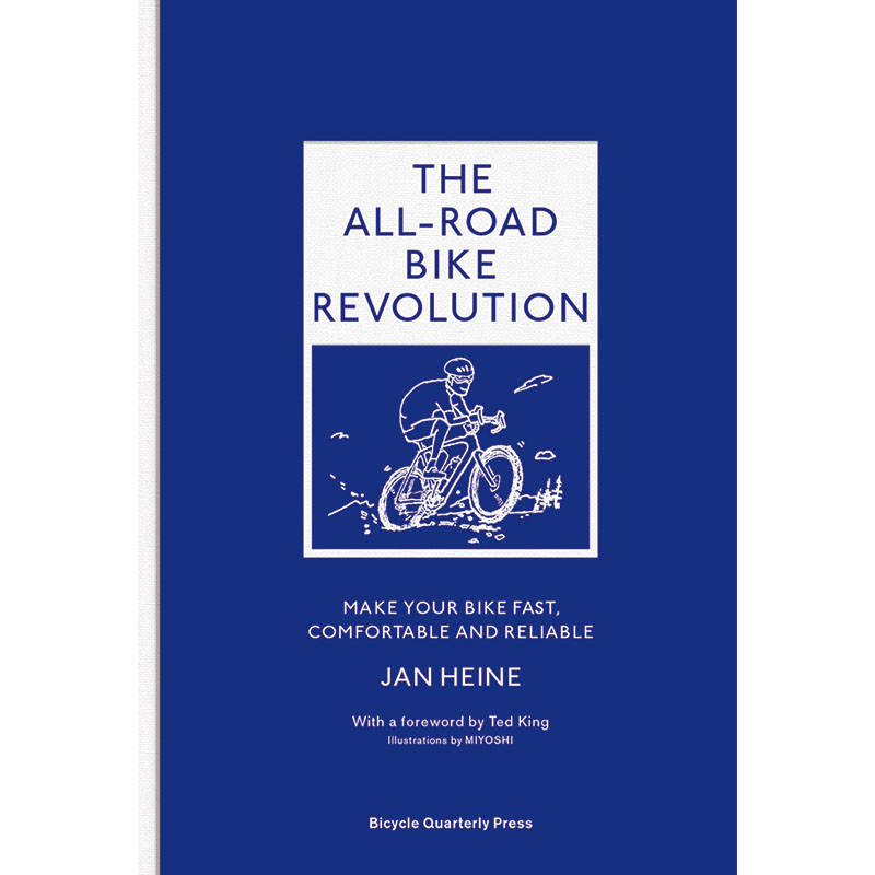 Rene Herse - Jan Heine- The All-Road Bike Revolution